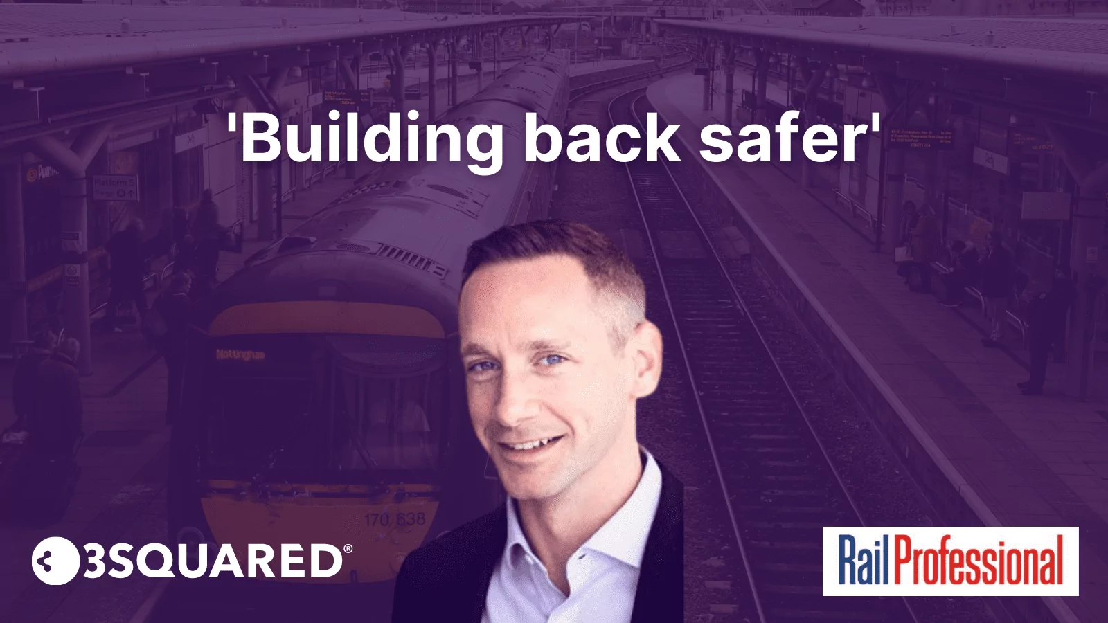 Rail Professional - Building back safer