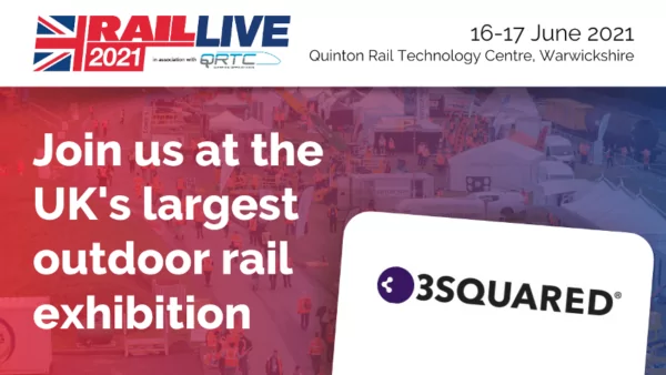 3Squared at RailLive 2021